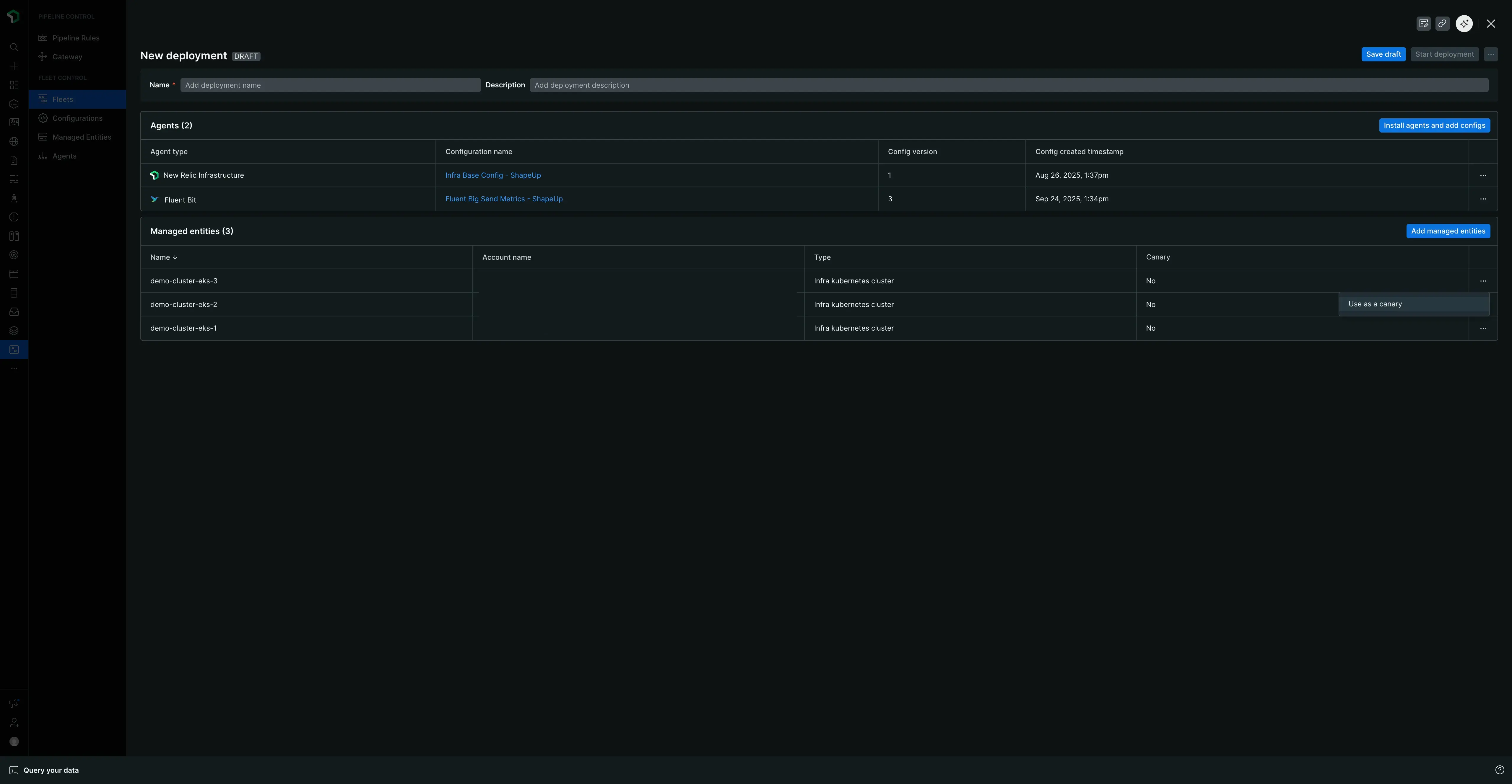 Canary deployment enablement Set your managed entities for canary deployments via the canary selection action in the deployment pane.
