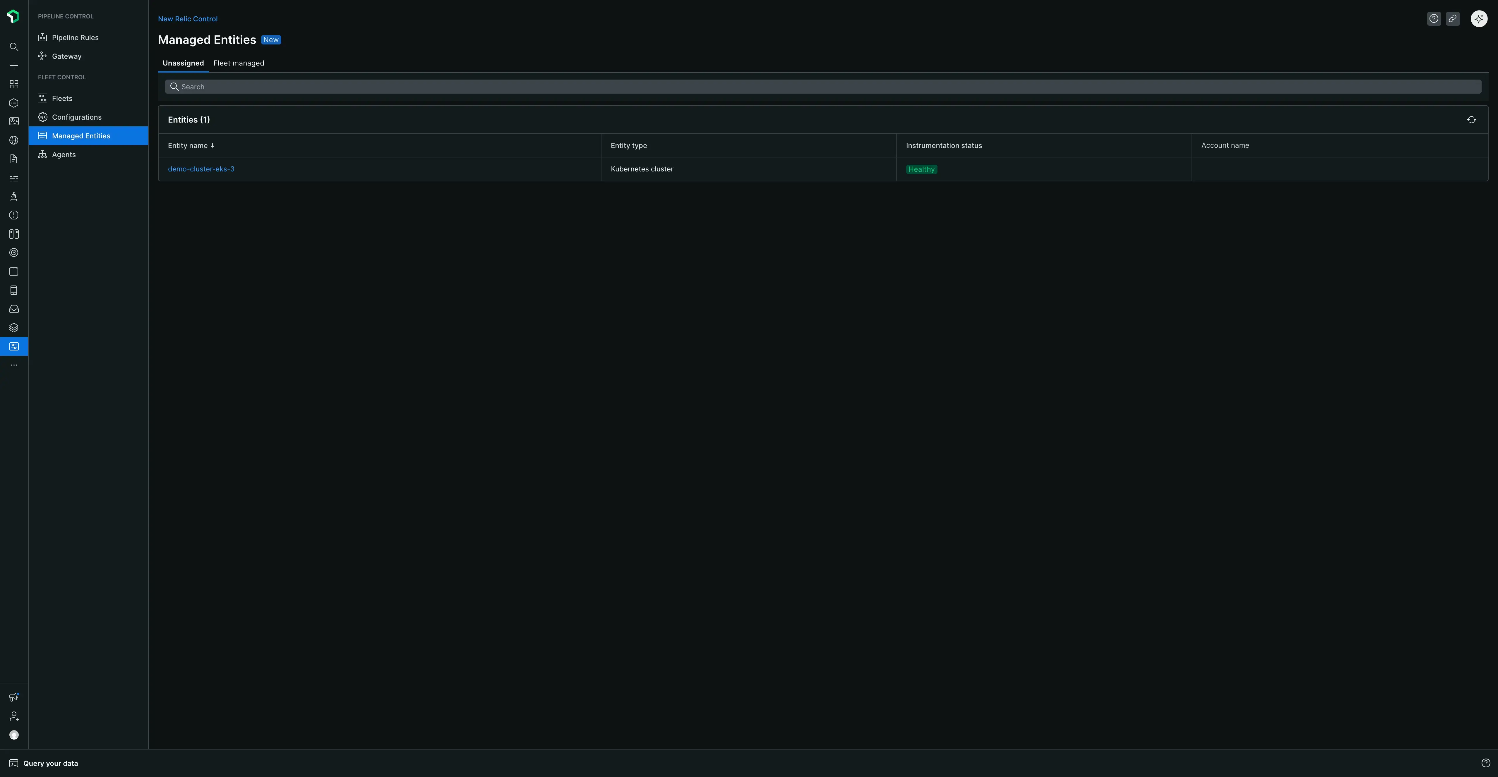 The unassigned tab on the managed entities page By selecting the unassigned tab under the managed entities page, you can view all of your unassigned managed entities.